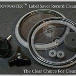 GroovmasterTM Label Saver Vinyl Record Cleaner – The Clear Choice For Cleaner Sound®